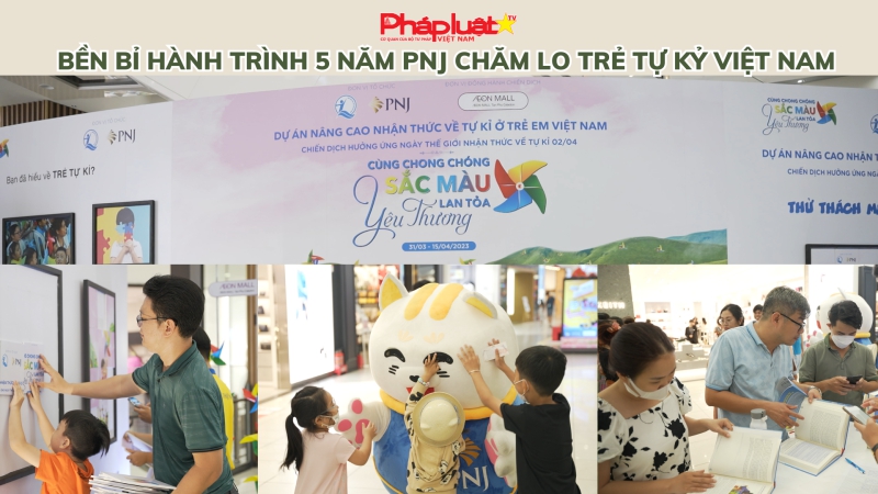 Bền bỉ hành trình 5 năm PNJ chăm lo trẻ tự kỷ Việt Nam